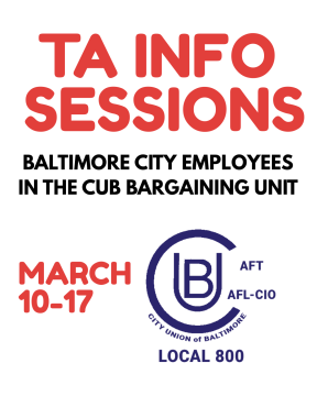 TA Info Sessions for Baltimore City Employees in the CUB Bargaining Unit